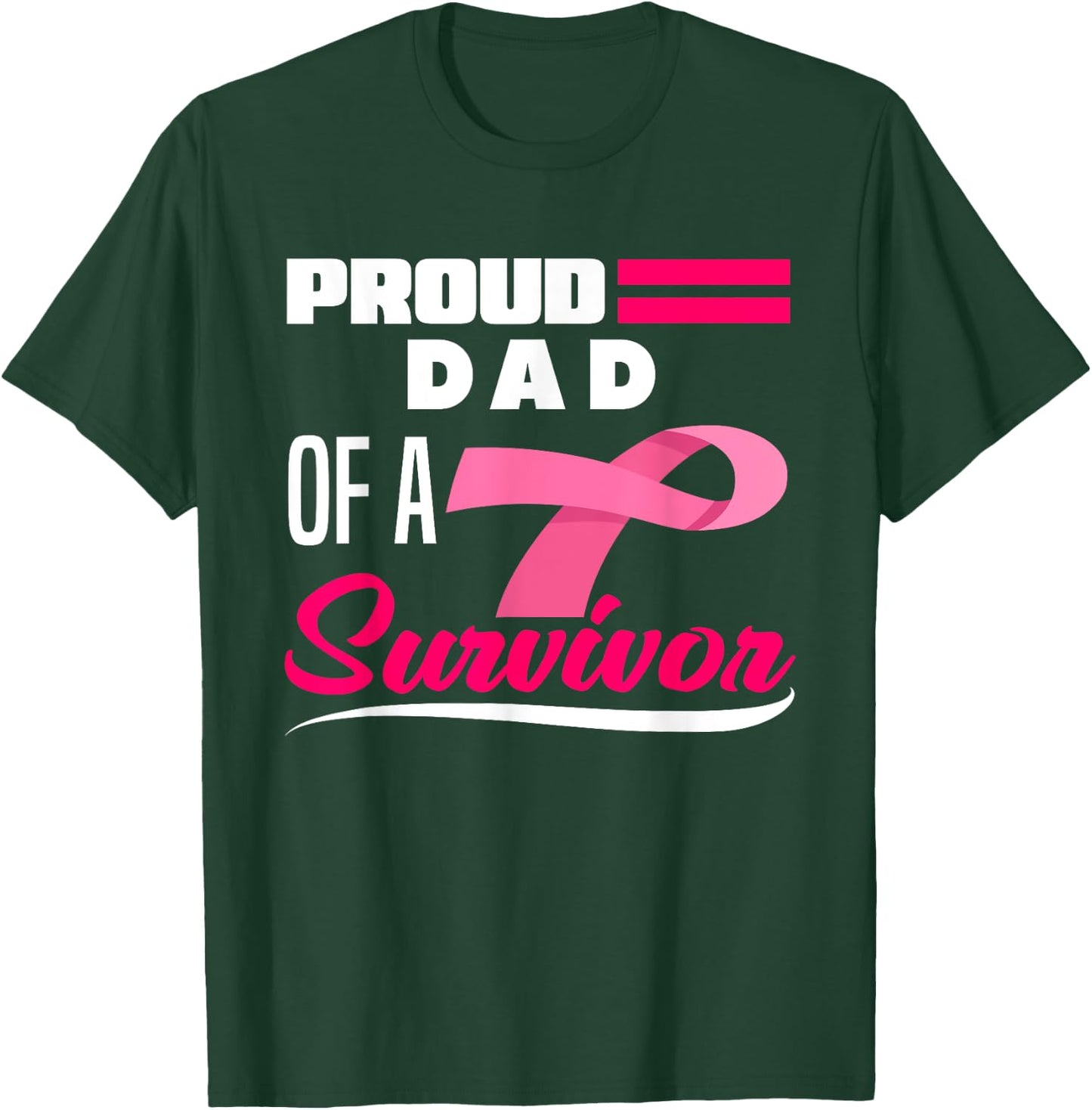 Proud Dad Of A Survivor Daughter Breast Cancer Awareness T-Shirt - T-Shirt | Forest