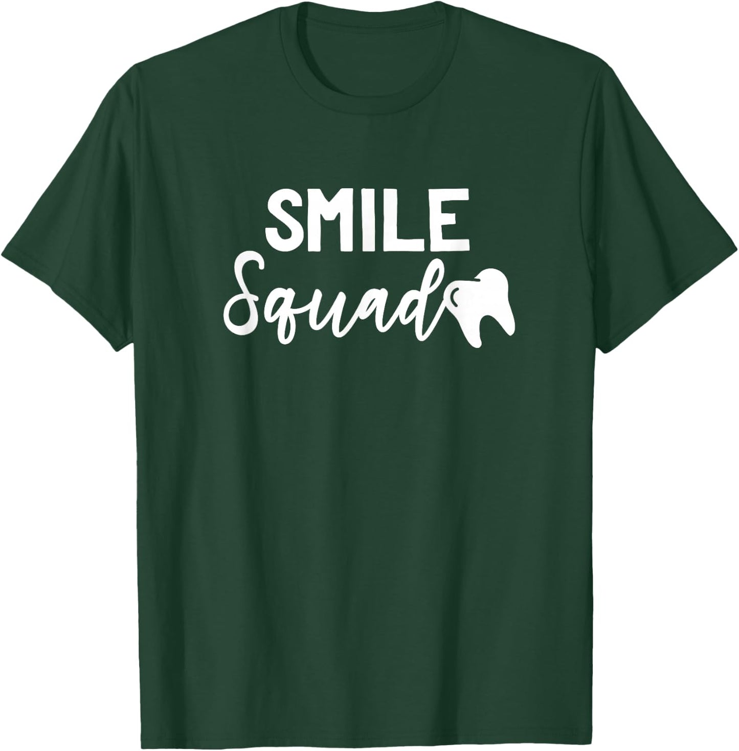 Dental Smile Squad Cute Dentist Office and Hygienist Staff T-Shirt - T-Shirt | Forest
