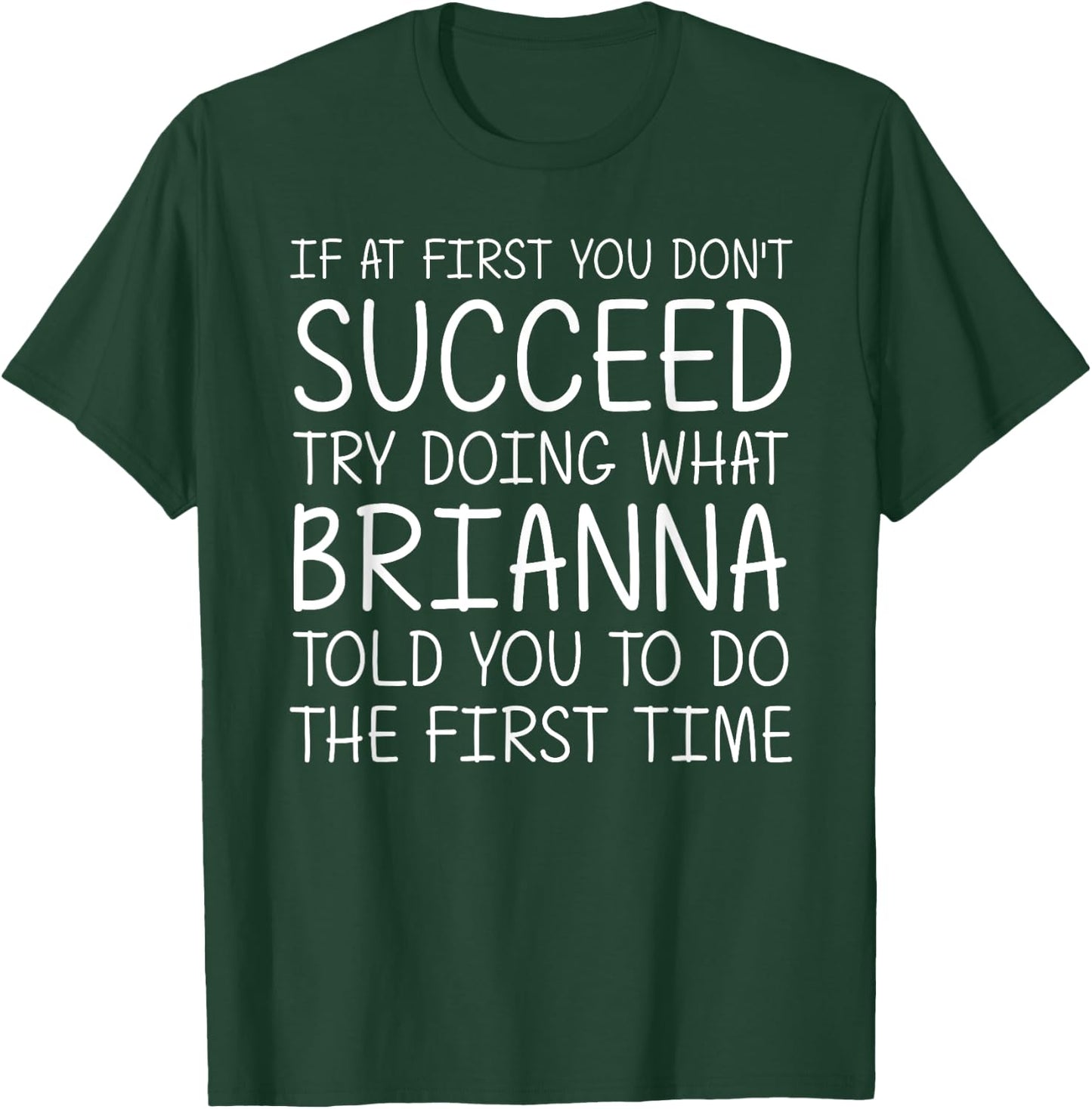 BRIANNA Gift Name Personalized Birthday Funny Christmas Joke T-Shirt - T-Shirt | Forest