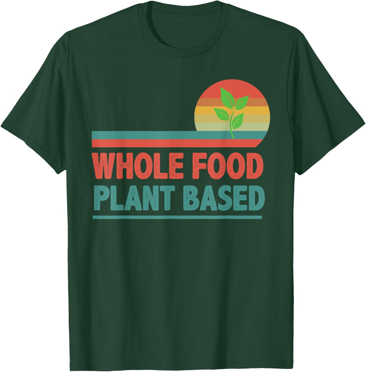 retro vintage WFPB whole Food Plant-Based Vegetarian funny T-Shirt - T-Shirt | Forest