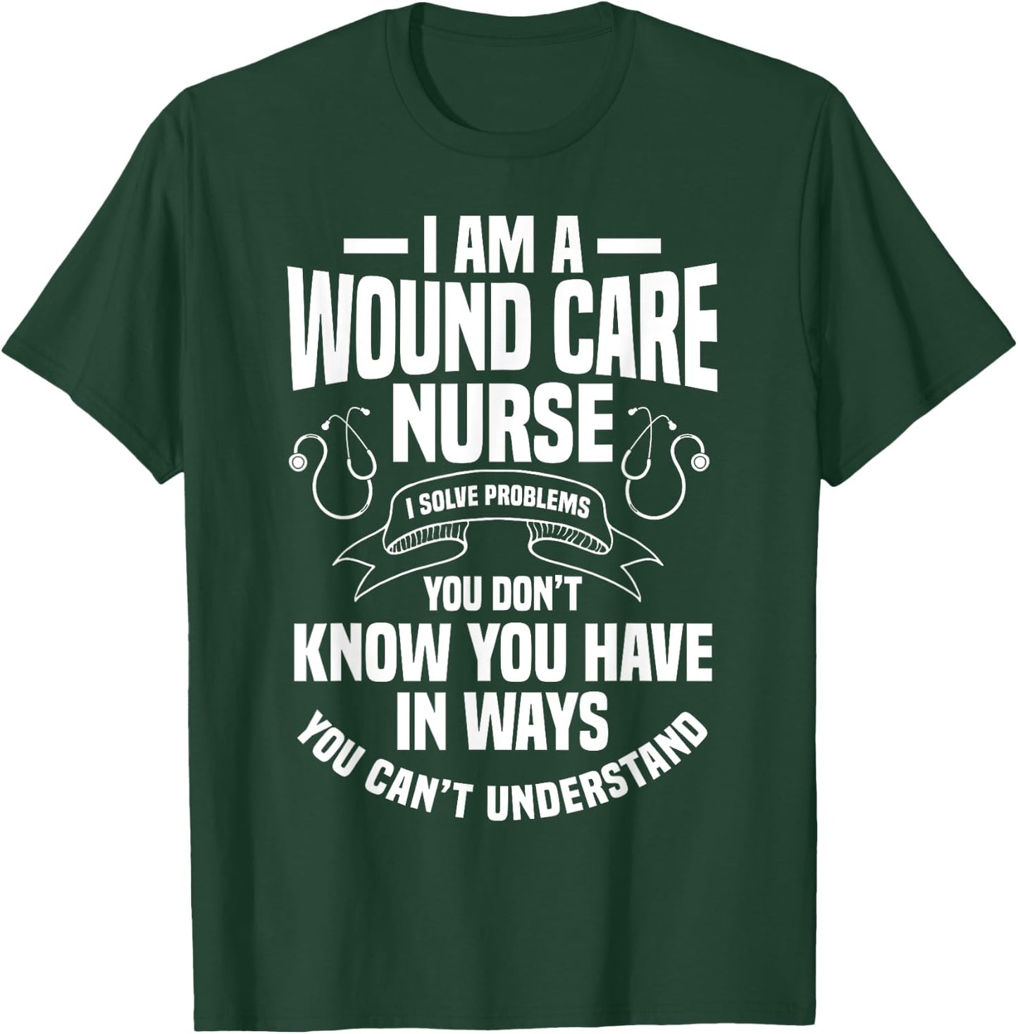 Wound Care Nurse Continence Ostomy WOC RN Specialist CCON T-Shirt - T-Shirt | Forest