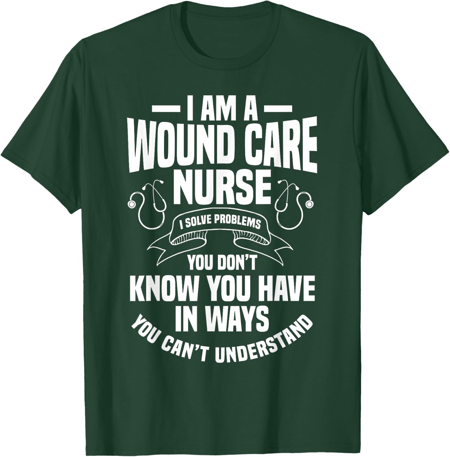 Wound Care Nurse Continence Ostomy WOC RN Specialist CCON T-Shirt - T-Shirt | Forest