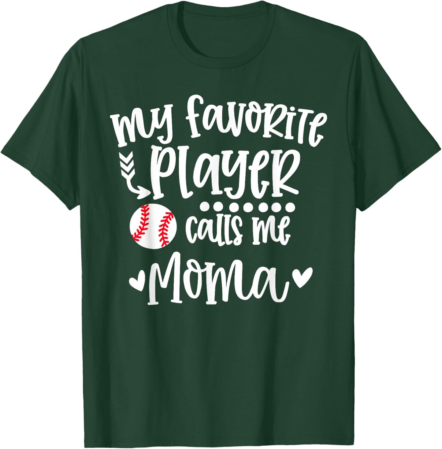 My Favorite Baseball Player Calls Me Moma Baseball Moma T-Shirt - T-Shirt | Forest