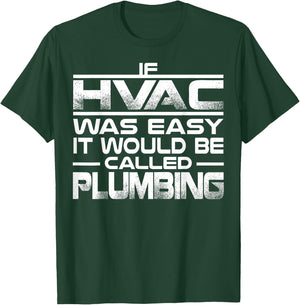 Funny HVAC Gift Cool HVAC Easy Technician Gag T-Shirt - T-Shirt | Forest