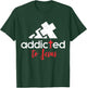 Addicted to Jesus - Christian Men Women Gift T-Shirt - T-Shirt | Forest