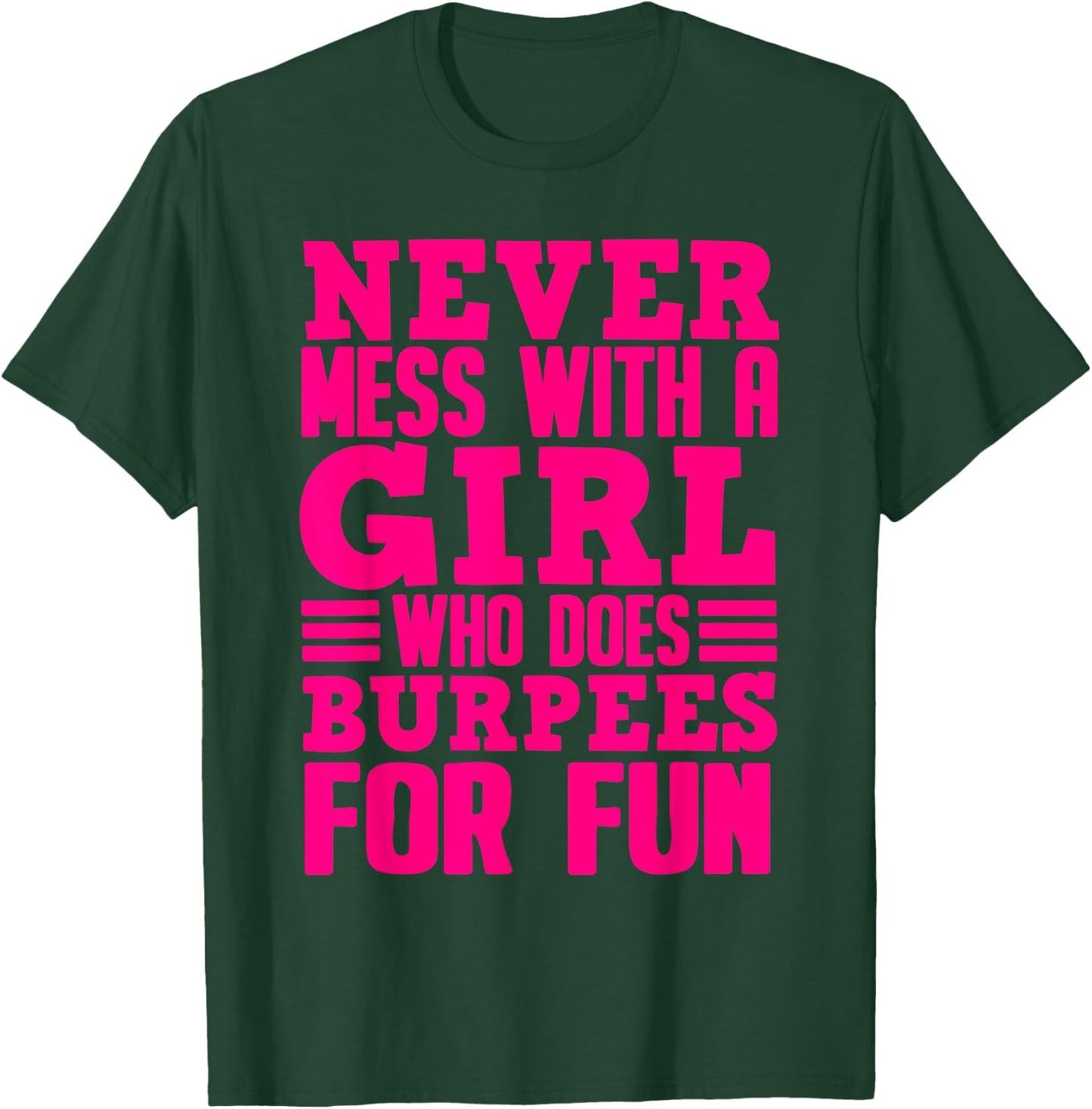 Funny Fitness Burpees Gift Girls Cute Exercise Lovers Women T-Shirt - T-Shirt | Forest
