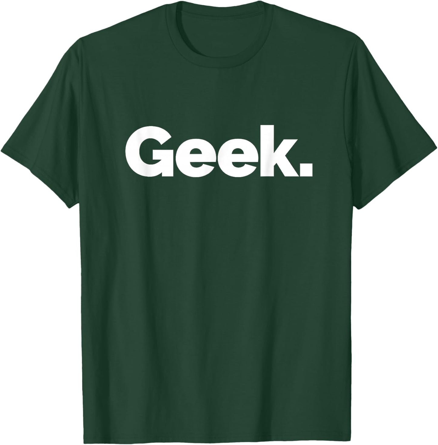 That Says Geek T-Shirt - T-Shirt | Forest
