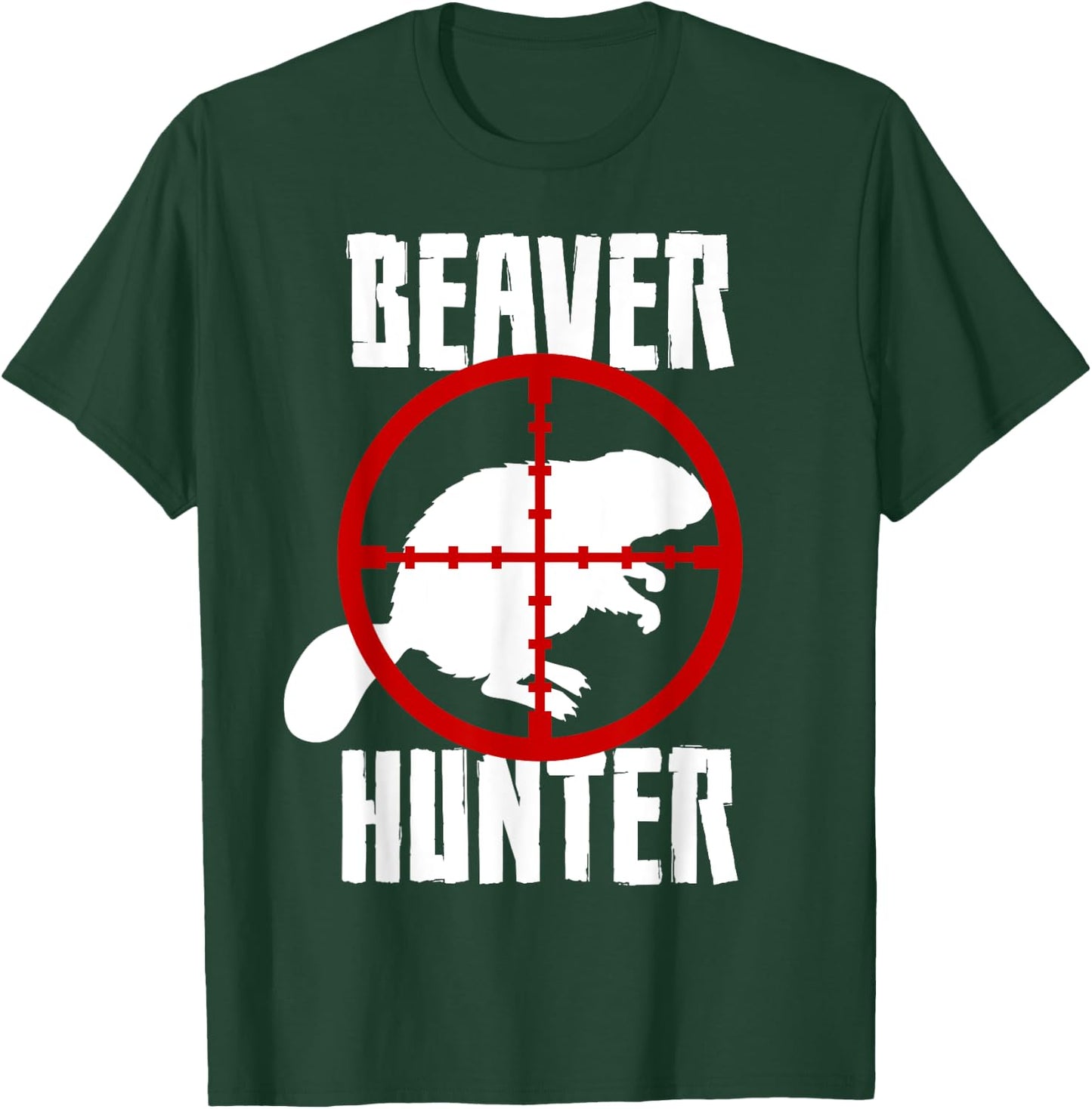 Beaver Hunter Hunting Animal Trapper T-Shirt - T-Shirt | Forest