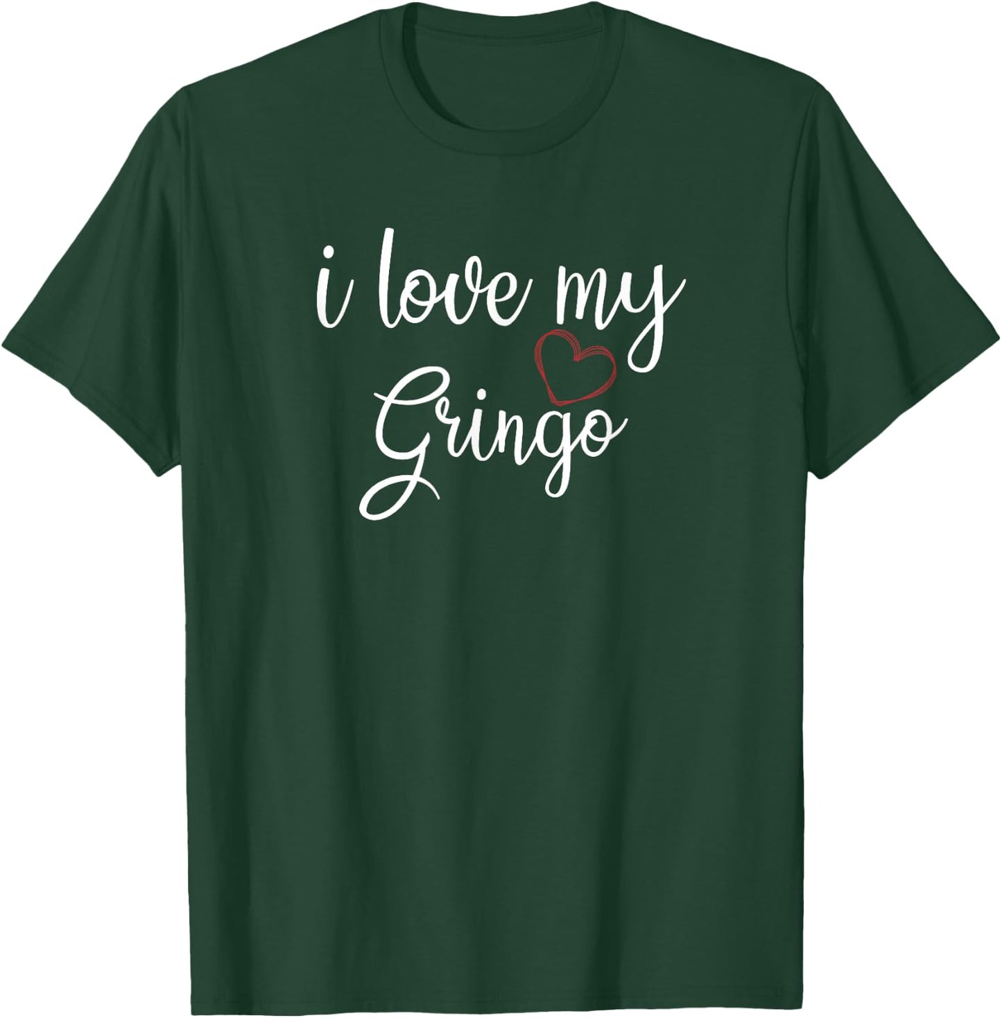 I Love My Gringo Valentine's Day Mexican Wife Girlfriend T-Shirt - T-Shirt | Forest