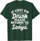If Lost Or Drunk Please Return To SONYA Gift Name Women T-Shirt - T-Shirt | Forest