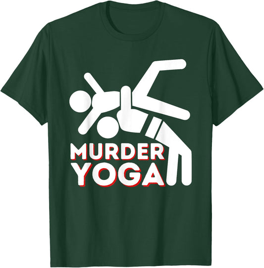 Murder Yoga - Funny Wrestling & Wrestler T-Shirt - T-Shirt | Forest