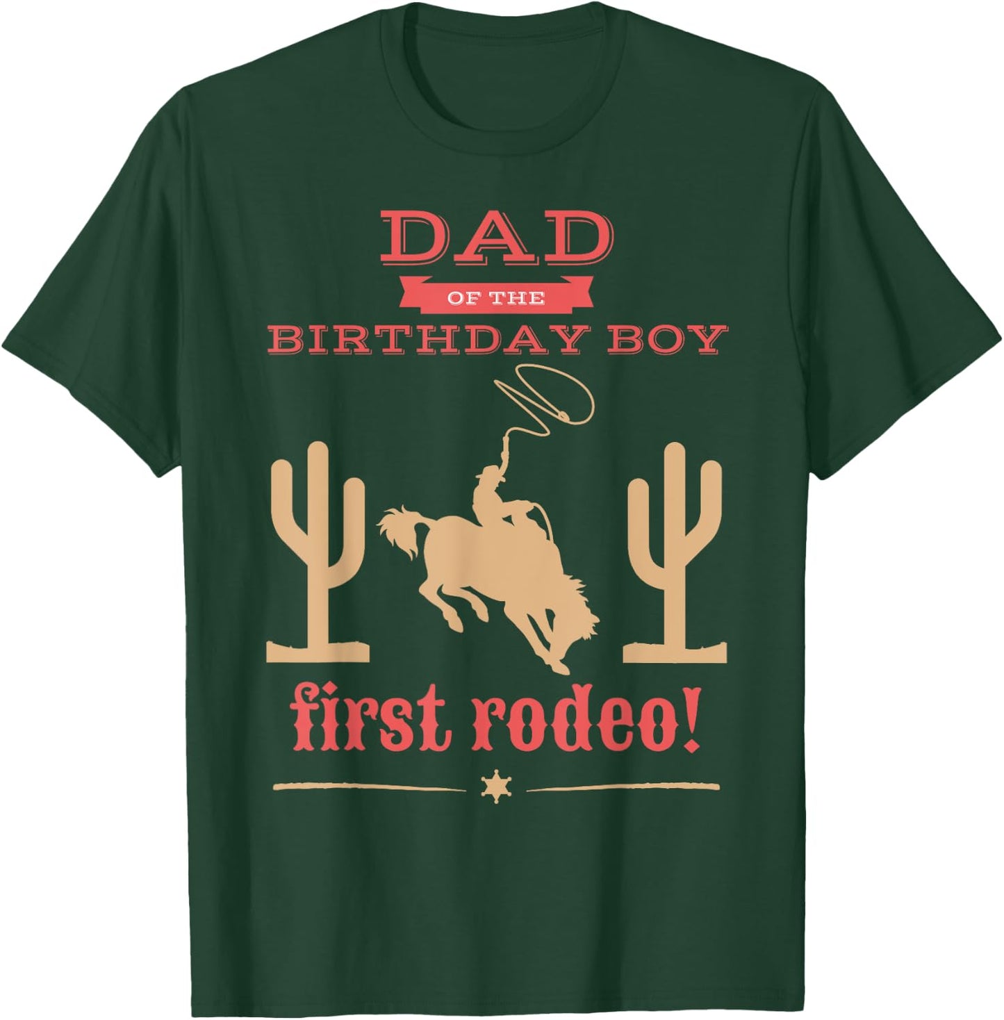 Dad Daddy First Rodeo 1st Birthday Cowboy Family Matching T-Shirt - T-Shirt | Forest