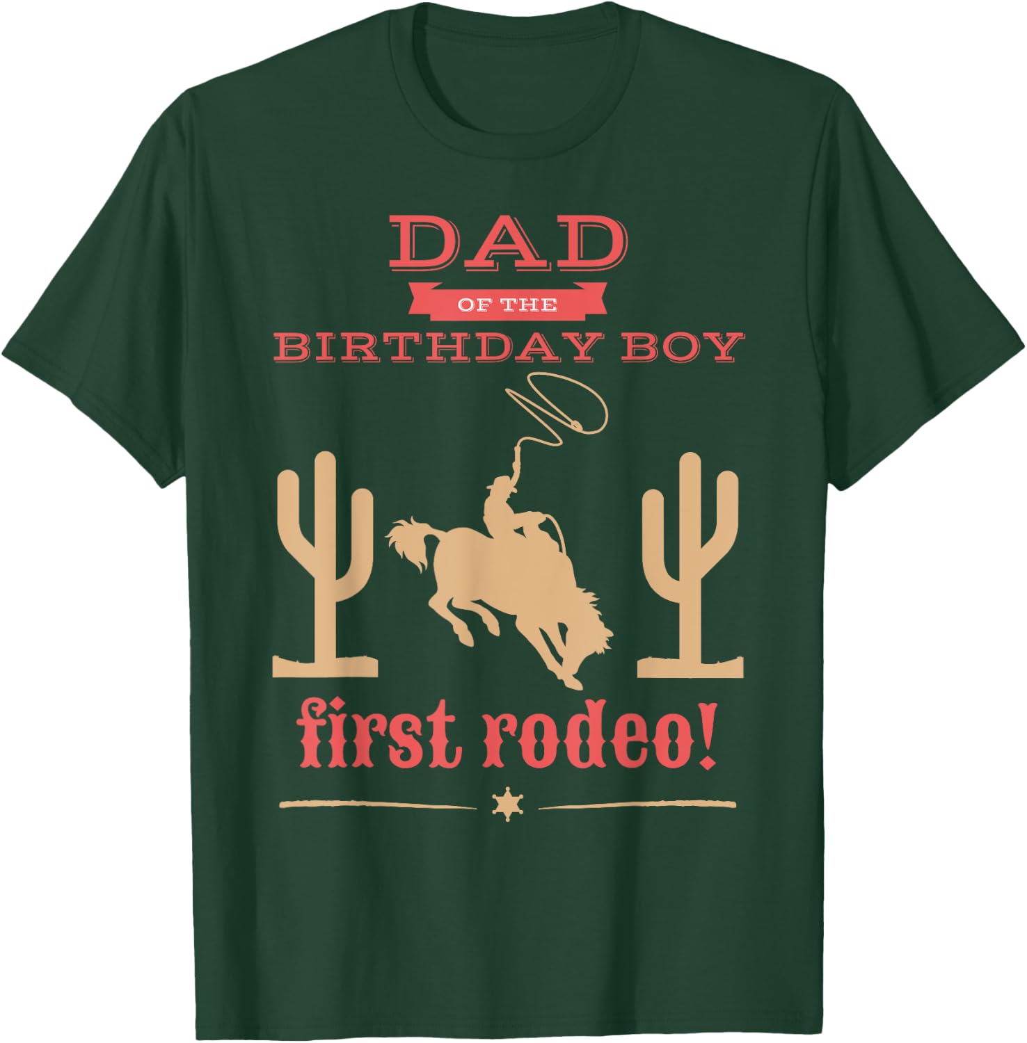 Dad Daddy First Rodeo 1st Birthday Cowboy Family Matching T-Shirt - T-Shirt | Forest