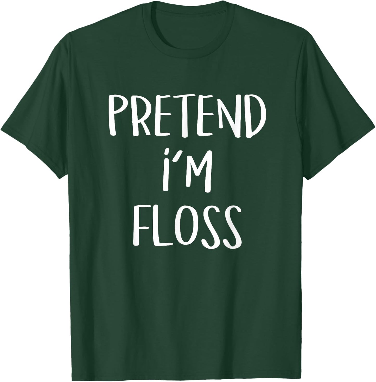 Pretend I'm A Floss Costume Funny Dentist Halloween Party T-Shirt - T-Shirt | Forest