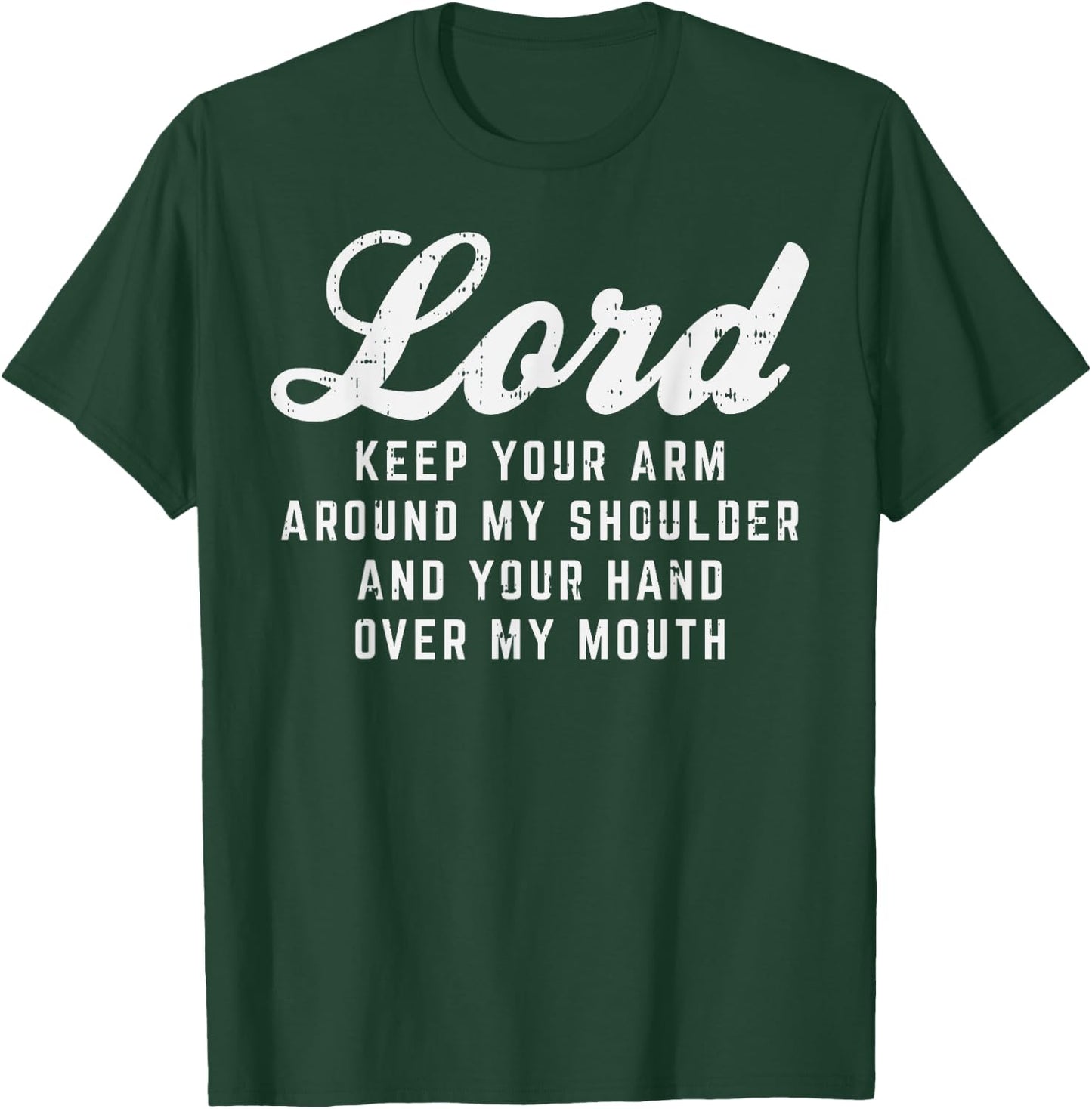 Lord Arm Shoulder Hand Mouth God Jesus Prayer Christian Gift T-Shirt - T-Shirt | Forest