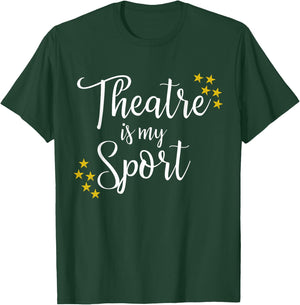 Theatre Is My Sport Musical Drama Teen Girls Youth Kids T-Shirt - T-Shirt | Forest