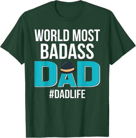 World Most Bad-Ass Dad Funny Father's Day Gift T-Shirt - T-Shirt | Forest