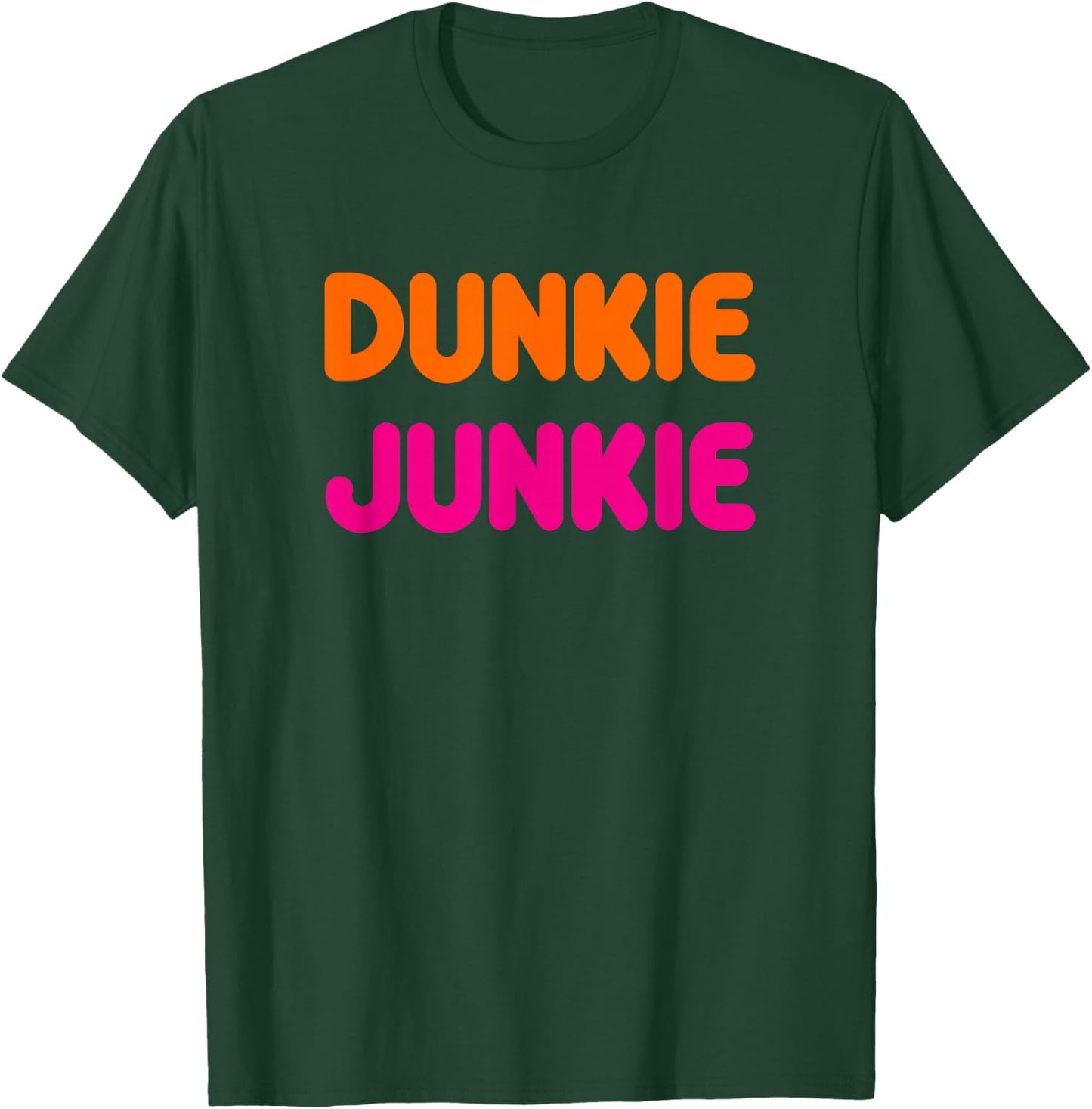 Cool Funny Dunkie Junkie Coffee Love Funny Coffee Saying T-Shirt - T-Shirt | Forest
