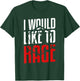 I Would Like To Rage Funny RPG Gift A Gamer T-Shirt - T-Shirt | Forest