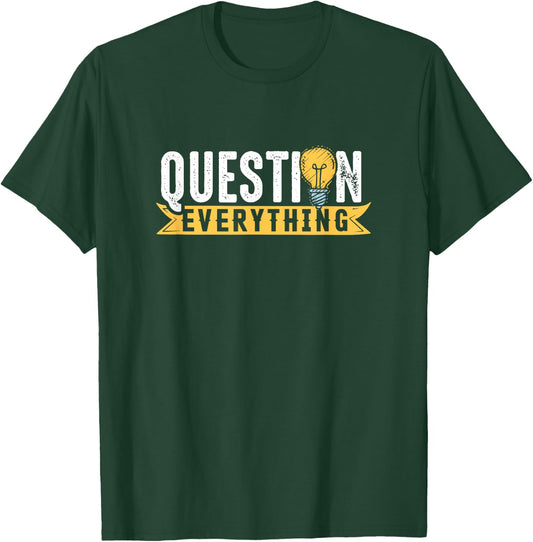 Rational Mind Question Conspiracy Theorist Everything Gift T-Shirt - T-Shirt | Forest