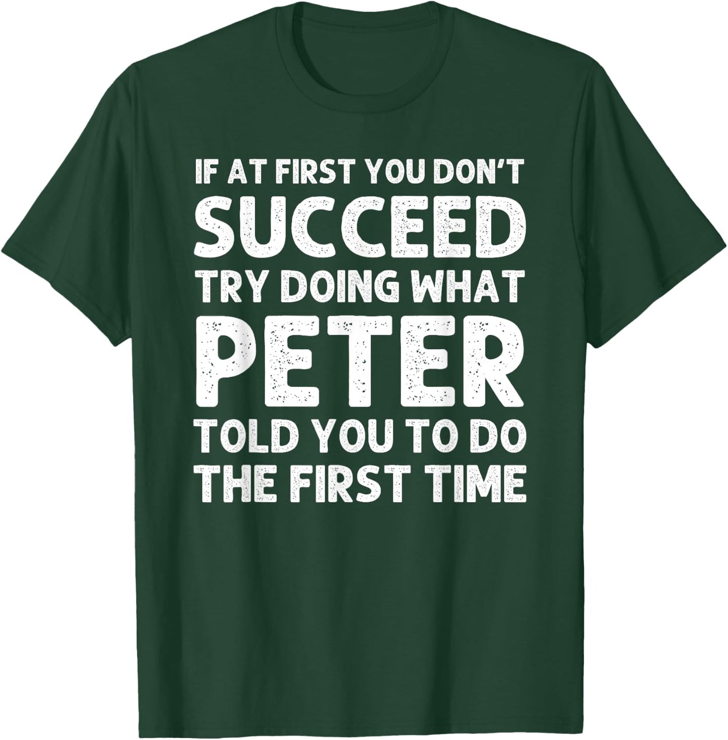 PETER Gift Name Personalized Birthday Funny Christmas Joke T-Shirt - T-Shirt | Forest