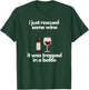 I Just Rescued Some Wine It Was Trapped In A Bottle T-Shirt - T-Shirt | Forest