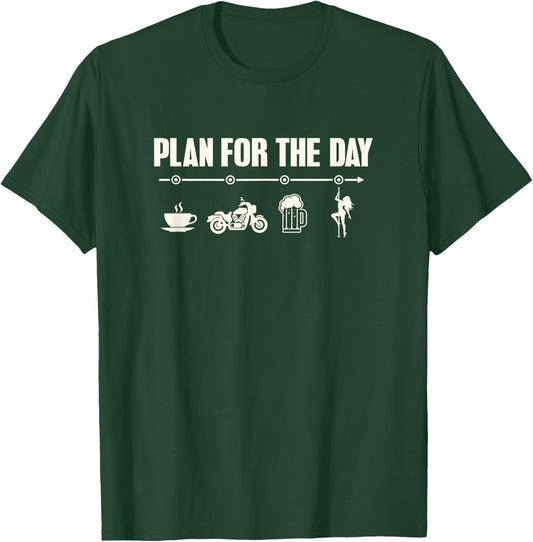 Motorcycle Rider biker Plan for the day ride beer strip club T-Shirt - T-Shirt | Forest