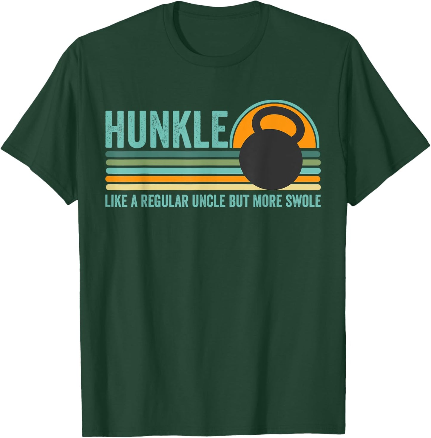 Hunkle Funny Uncle Gift Hunky Uncle Swole Meme Body Builder T-Shirt - T-Shirt | Forest
