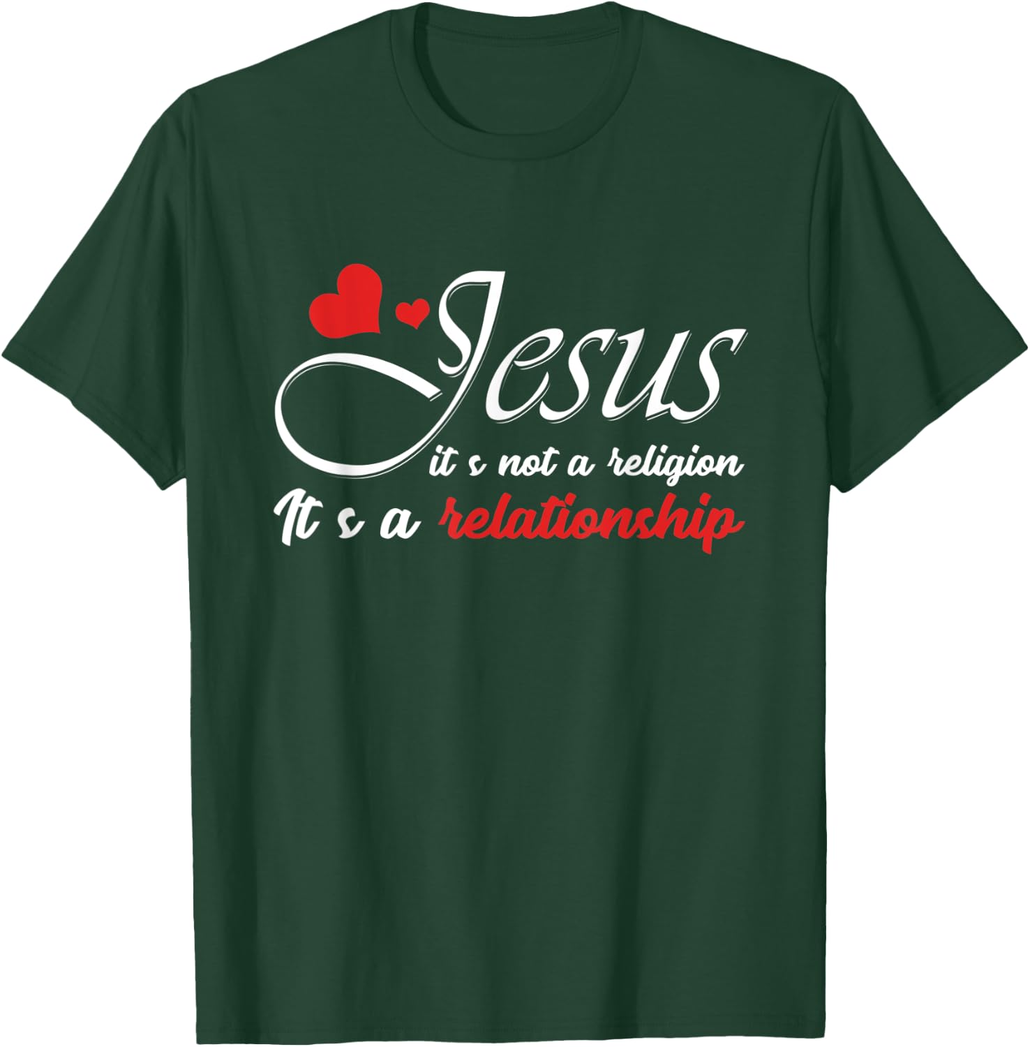 Jesus Is Not A Religion, But A Relationship Graphic T-Shirt - T-Shirt | Forest