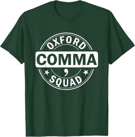 Oxford Comma Team Funny Grammar Police English Teacher Gift T-Shirt - T-Shirt | Forest