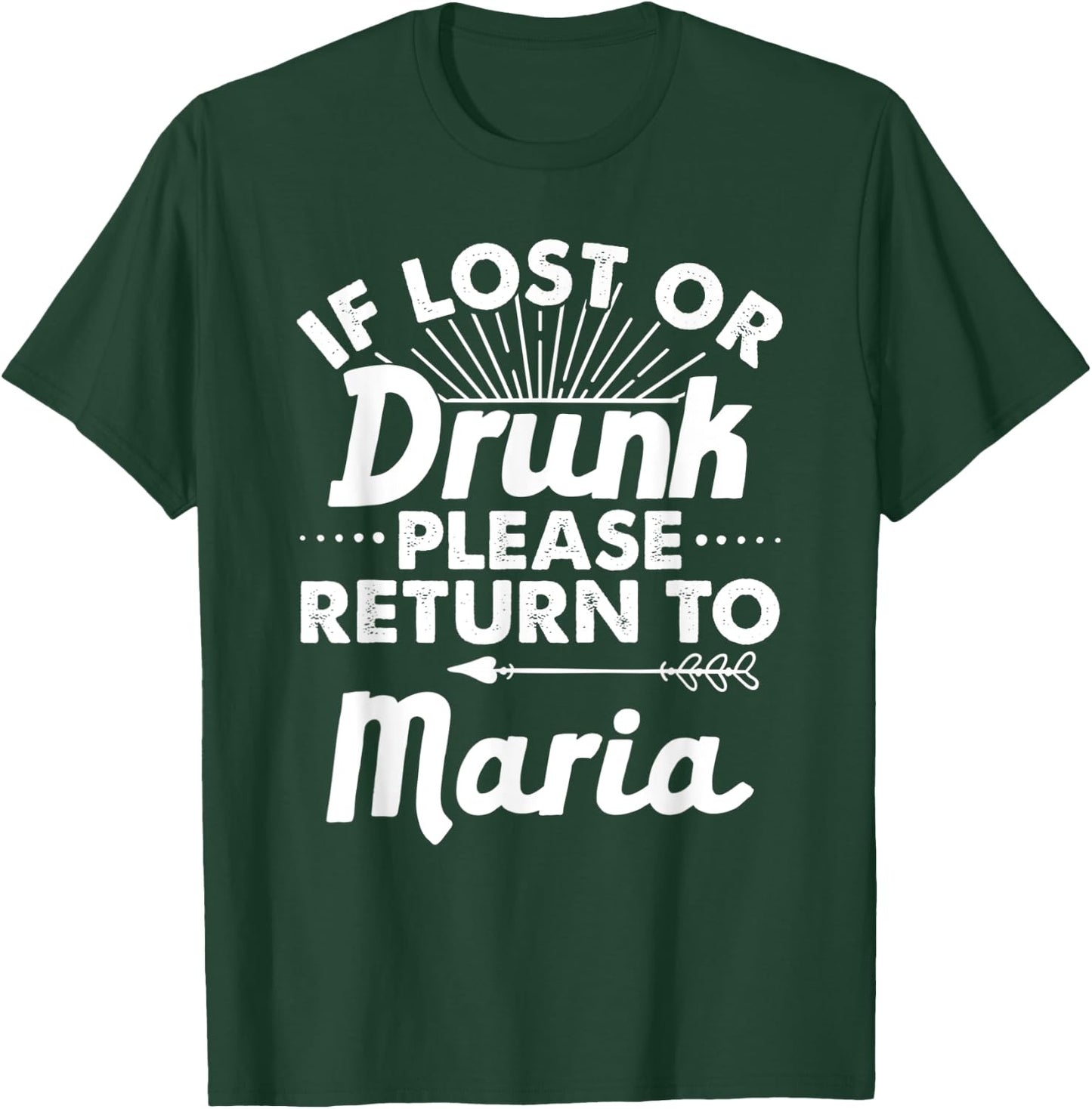 If Lost Or Drunk Please Return To MARIA Gift Name Women T-Shirt - T-Shirt | Forest