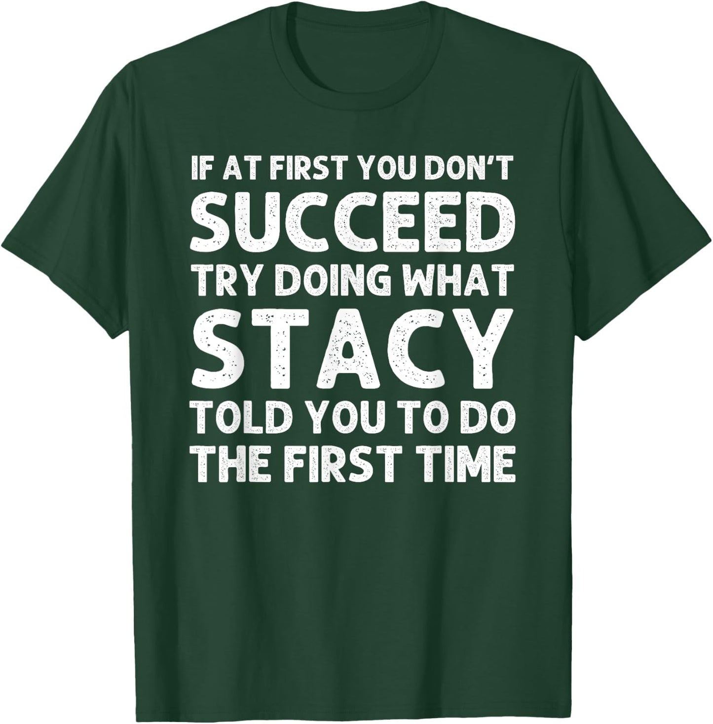 STACY Name Personalized Birthday Funny Christmas Joke T-Shirt - T-Shirt | Forest