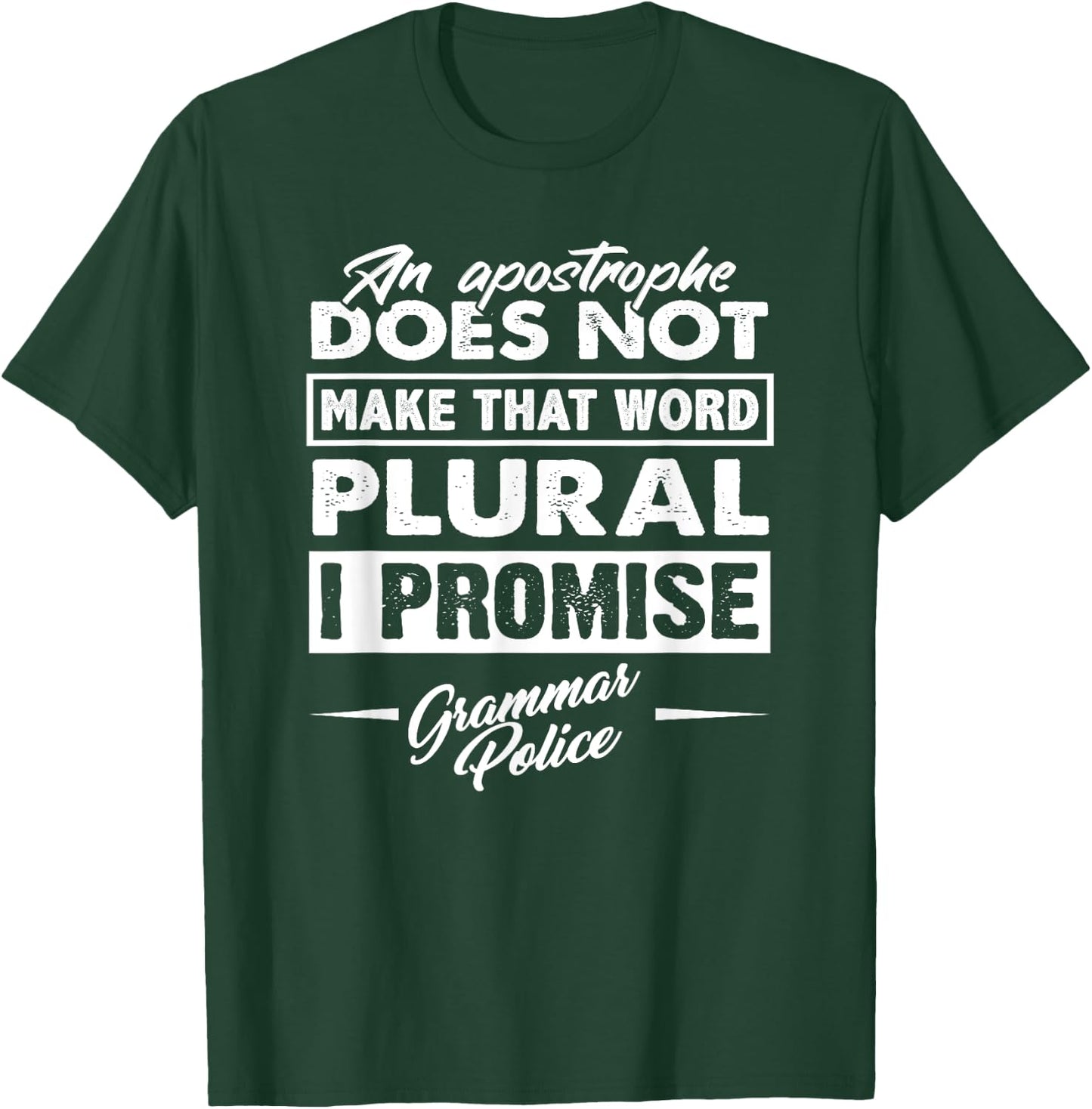An Apostrophe Does Not Make That Word Plural - Cool Teacher Men Women Kids T-Shirt - T-Shirt | Forest