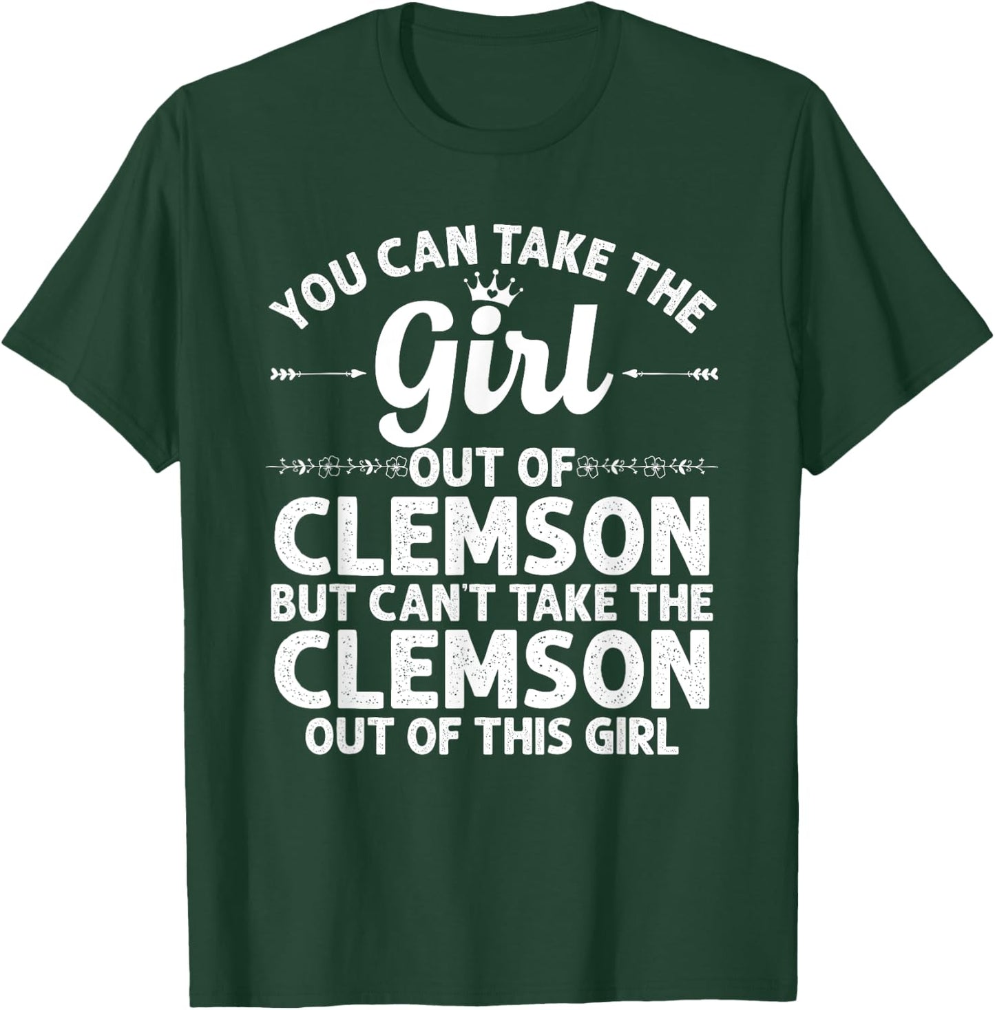 Girl Out of Clemson SC South Carolina Gift Funny Home Roots T-Shirt - T-Shirt | Forest