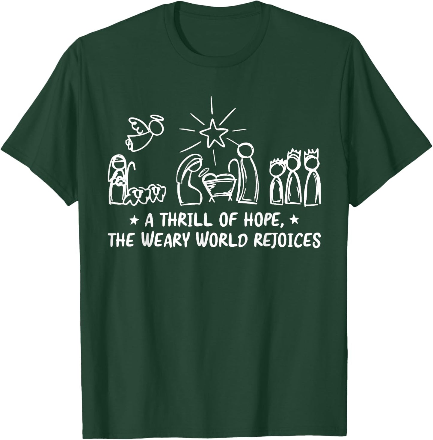 A Thrill Of Hope The Weary World Rejoices T-Shirt - T-Shirt | Forest