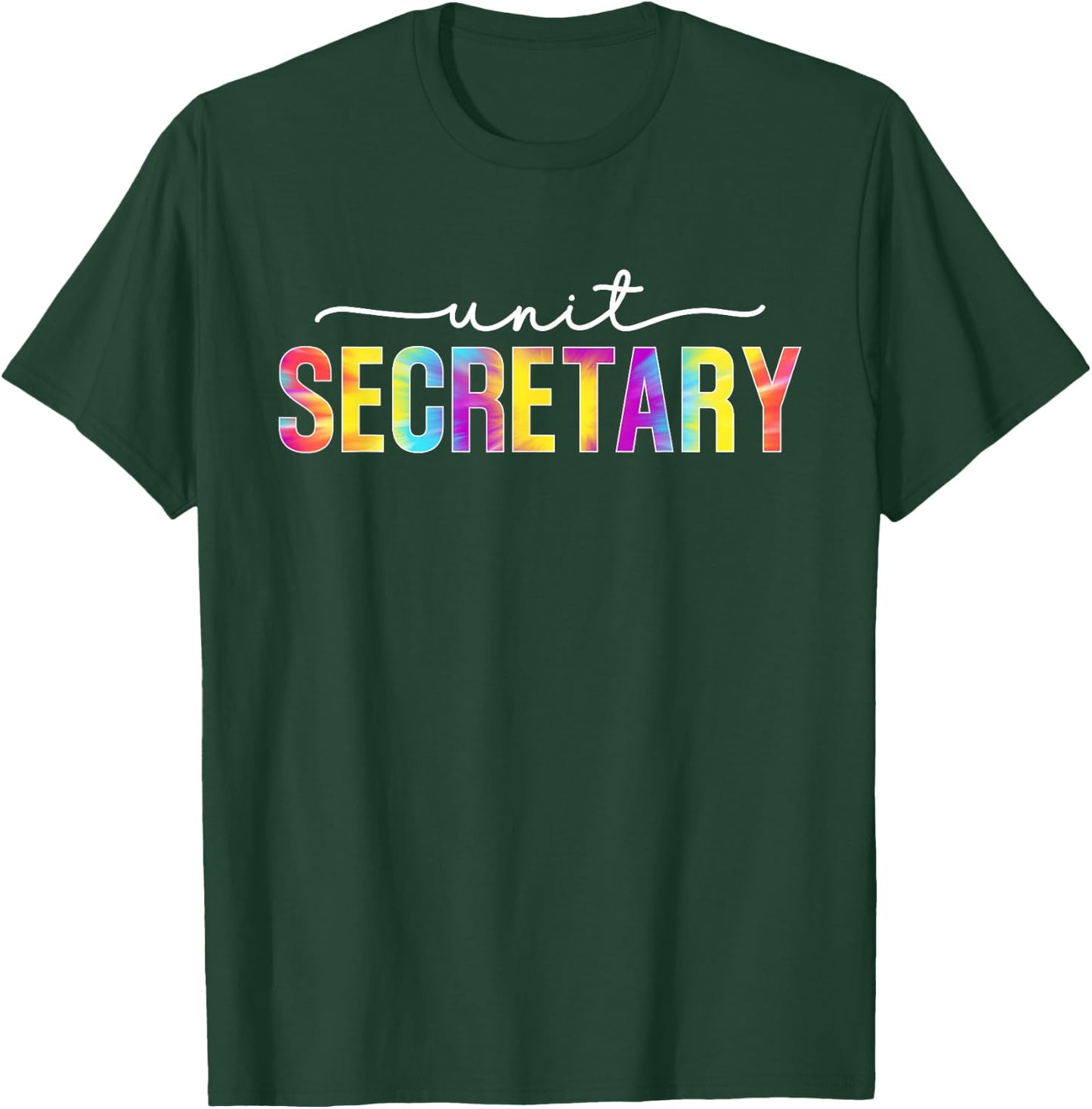Unit Secretary Appreciation Week Healthcare Tie Dye T-Shirt - T-Shirt | Forest