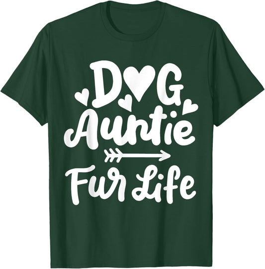 Dog Aunt Dog Auntie T-Shirt - T-Shirt | Forest