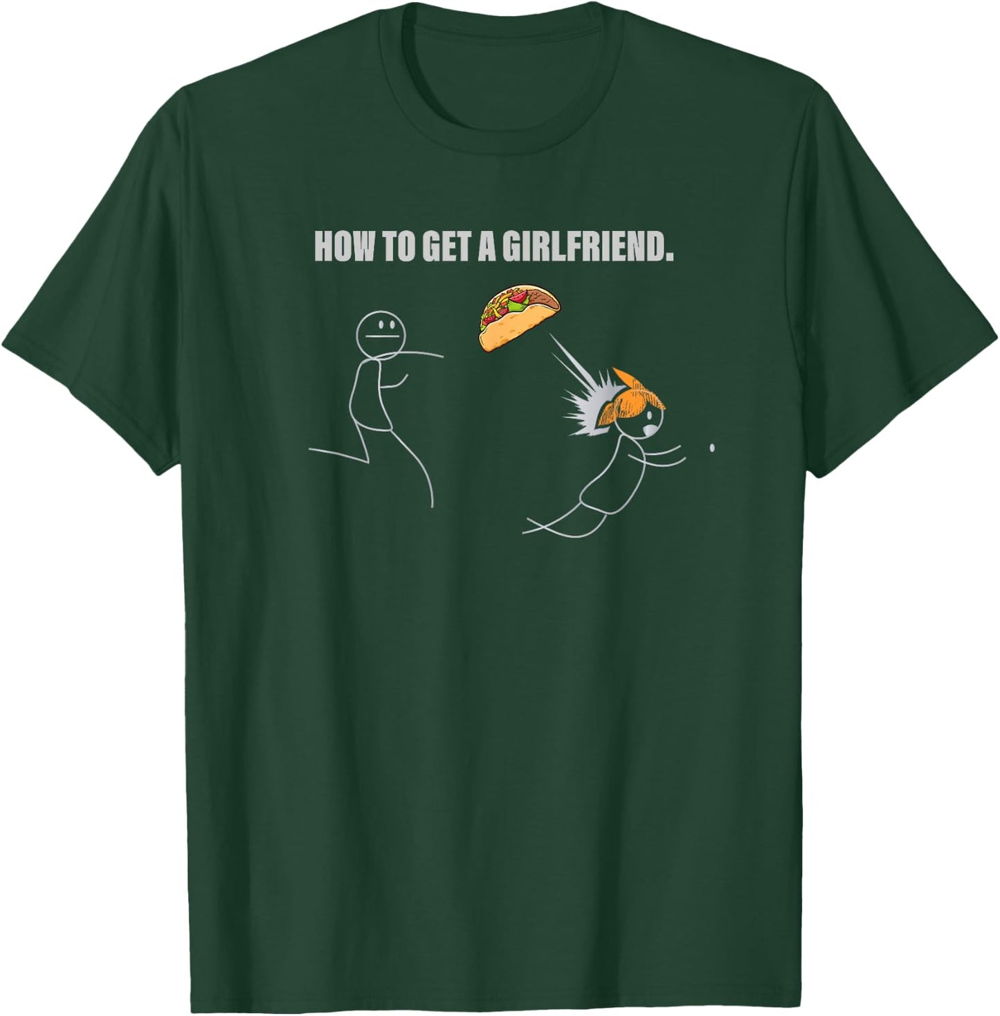 Fun How To Get A Friend With Tacos T-Shirt - T-Shirt | Forest