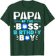 Papa Of The Boss Birthday Boy Baby Decor Family Matching T-Shirt - T-Shirt | Forest