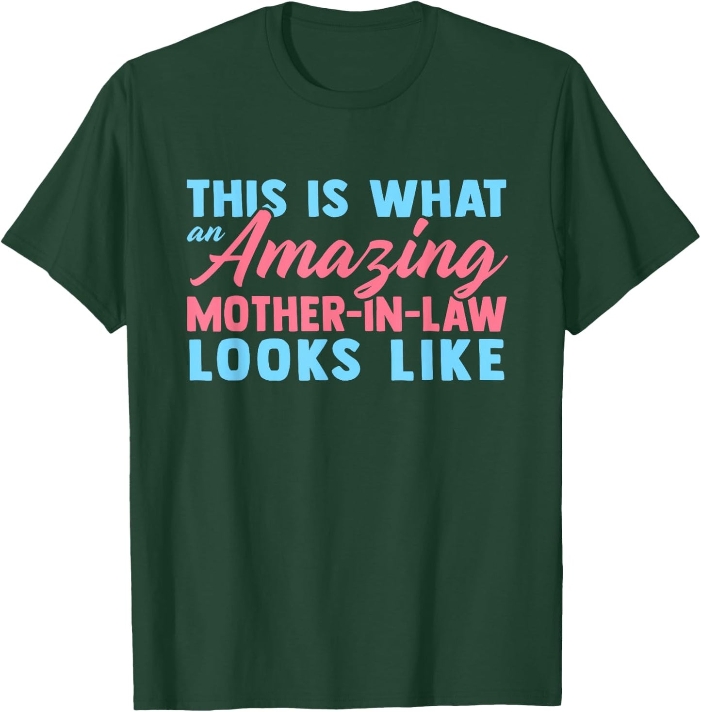 Funny Mother In Law From Daughter Mother's Day Women Gift T-Shirt - T-Shirt | Forest