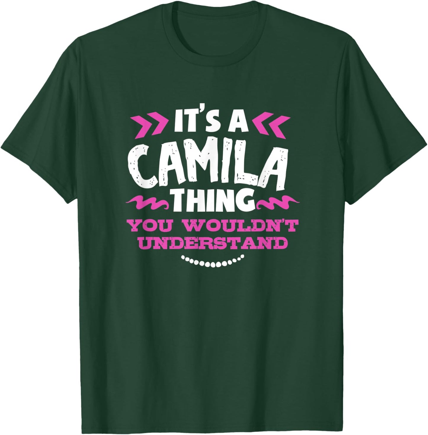 Camila Personalized Gift It's A Camila Thing Custom T-Shirt - T-Shirt | Forest
