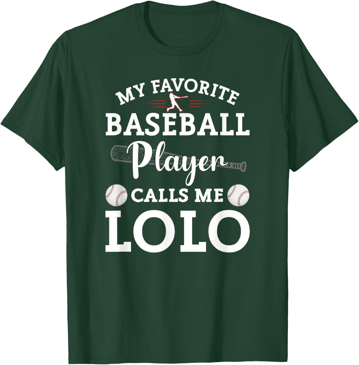 My Favorite Baseball Player Calls Me Lolo Baseball T-Shirt - T-Shirt | Forest