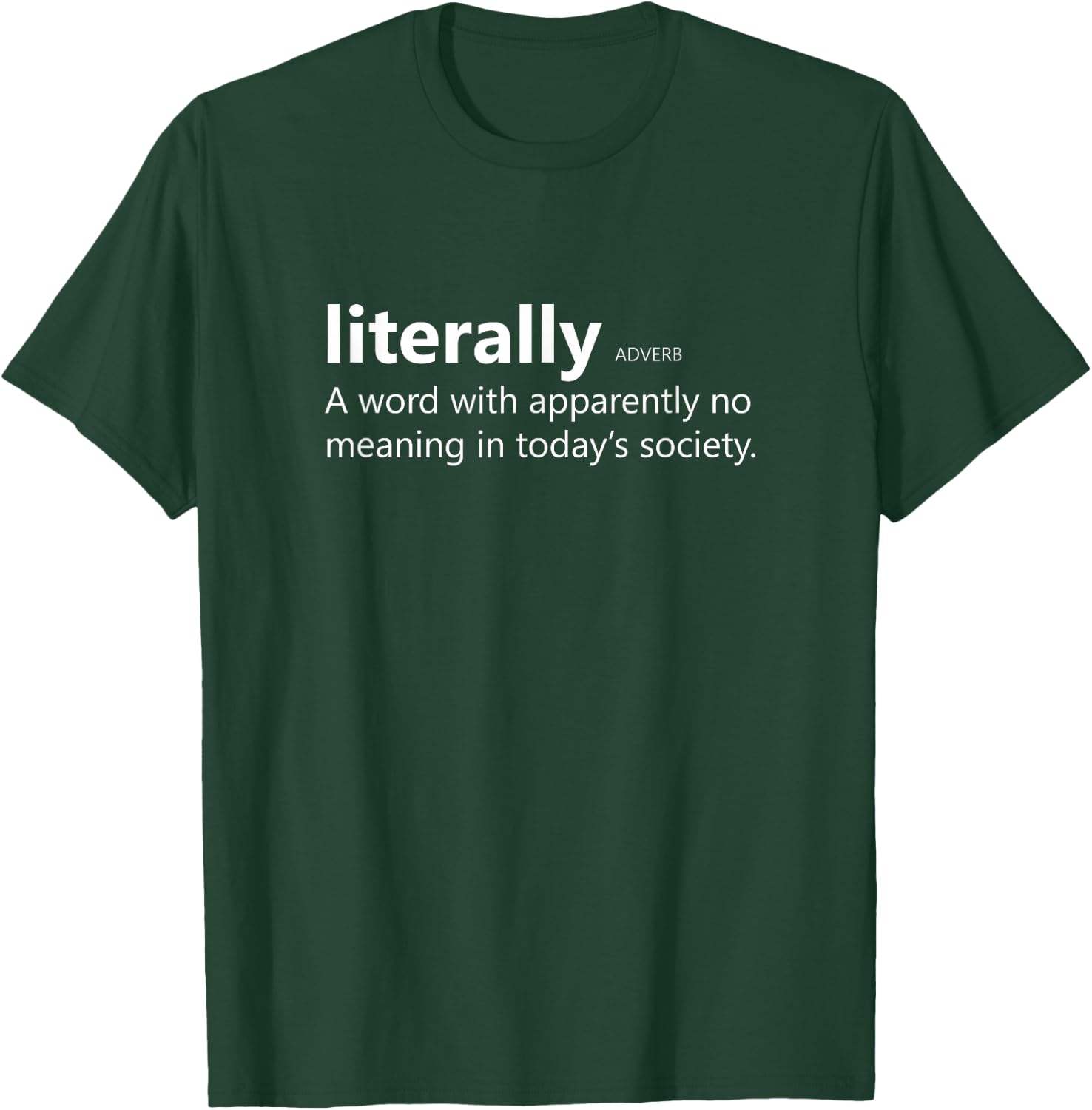 Funny Literally Sarcastic Definition for Grammar Police T-Shirt - T-Shirt | Forest