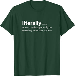 Funny Literally Sarcastic Definition for Grammar Police T-Shirt - T-Shirt | Forest