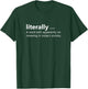 Funny Literally Sarcastic Definition for Grammar Police T-Shirt - T-Shirt | Forest