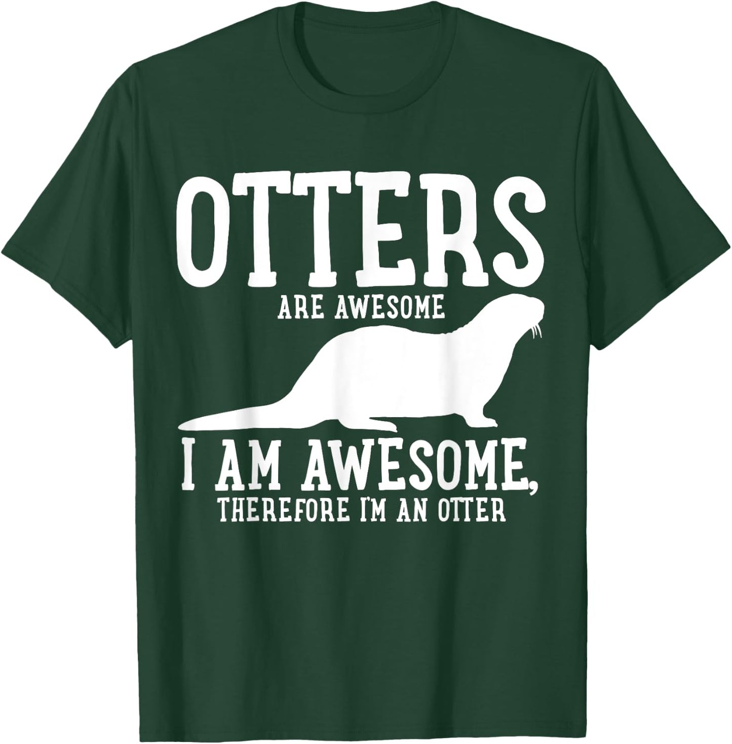 Otter Funny Gift T-Shirt - T-Shirt | Forest
