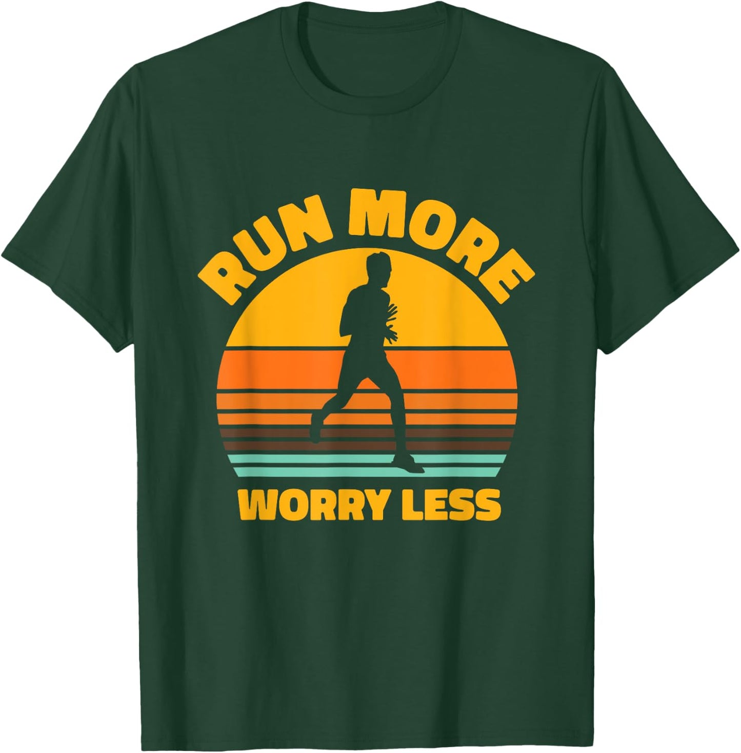 Run More Worry Less Marathon Running Runner T-Shirt - T-Shirt | Forest
