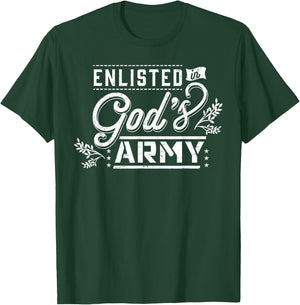 Enlisted in God's Army Christian Faith Religious Gift T-Shirt - T-Shirt | Forest