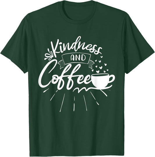 Kindness And Coffee Graphic Blessed Inspirational Teacher Women Kids T-Shirt - T-Shirt | Forest