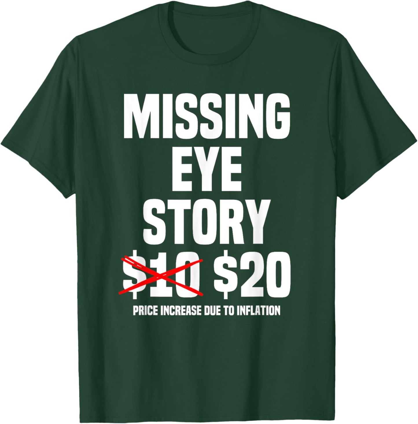 Funny Missing Eye Story Joke T-Shirt - T-Shirt | Forest